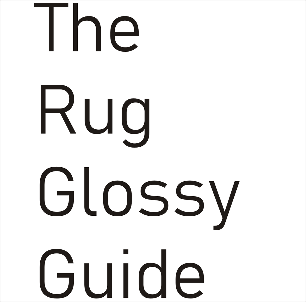 Rug Terminology / Glossy Guide